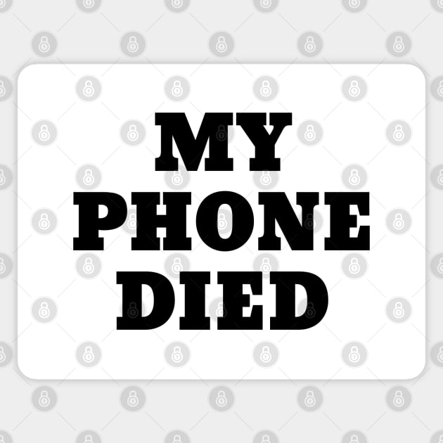 My Phone Died Funny White Lies Slogans Sticker by SpaceManSpaceLand